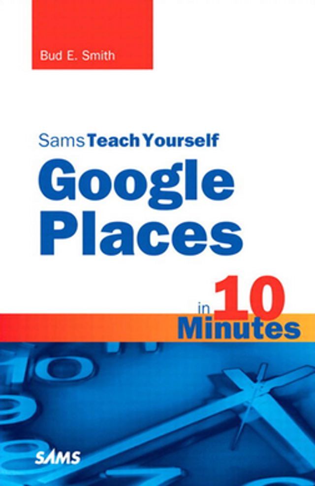  Sams Teach Yourself Google Places in 10 Minutes(Kobo/電子書)