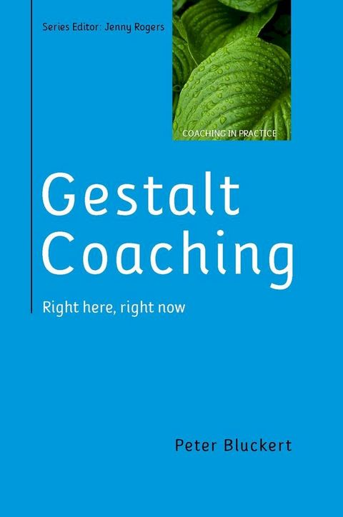 Gestalt Coaching: Right Here, Right Now(Kobo/電子書)