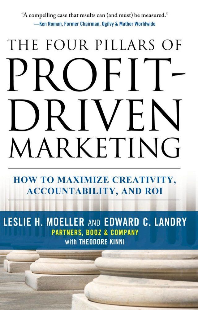  The Four Pillars of Profit-Driven Marketing: How to Maximize Creativity, Accountability, and ROI(Kobo/電子書)