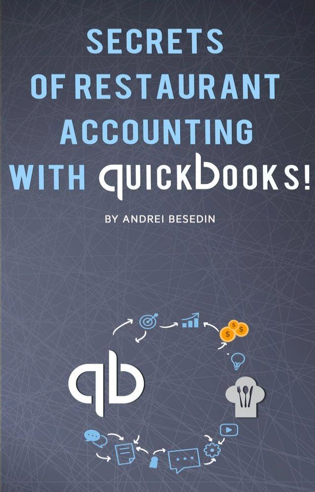  Secrets of Restraurant Accounting With Quickbooks!(Kobo/電子書)