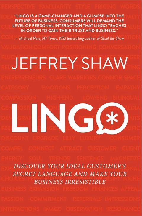 Lingo: Discover Your Ideal Customer's Secret Language and Make Your Business Irresistible(Kobo/電子書)