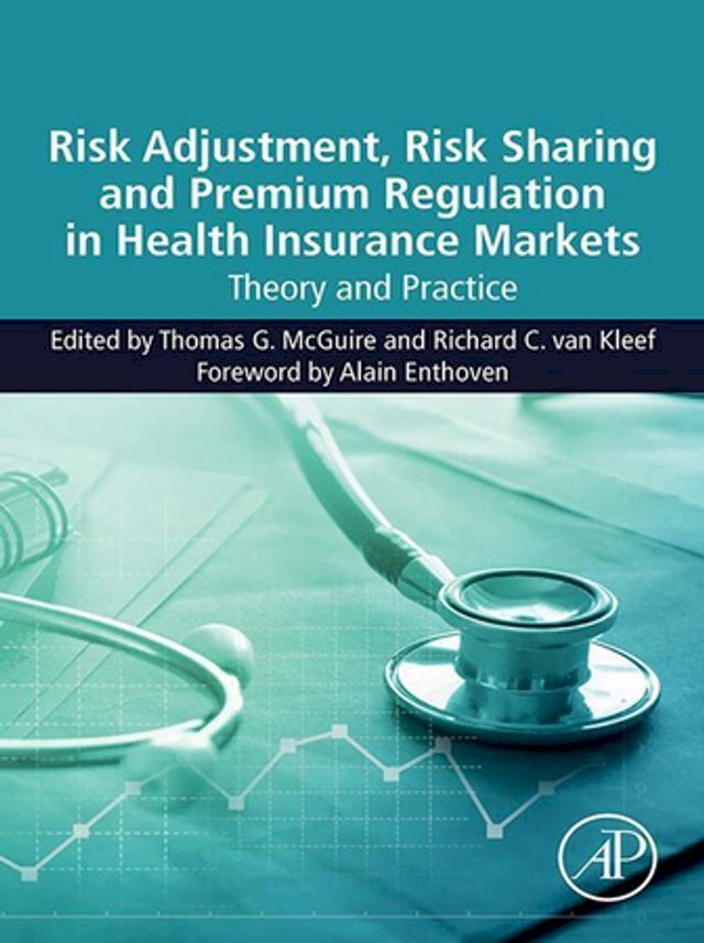  Risk Adjustment, Risk Sharing and Premium Regulation in Health Insurance Markets(Kobo/電子書)