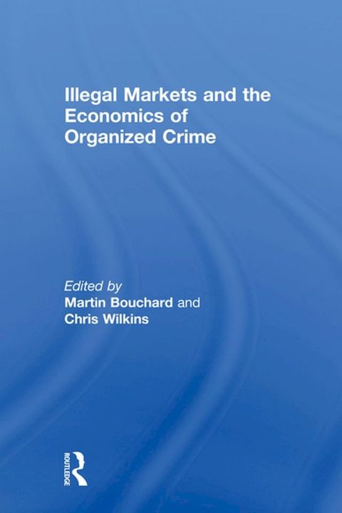 Illegal Markets and the Economics of Organized Crime(Kobo/電子書)