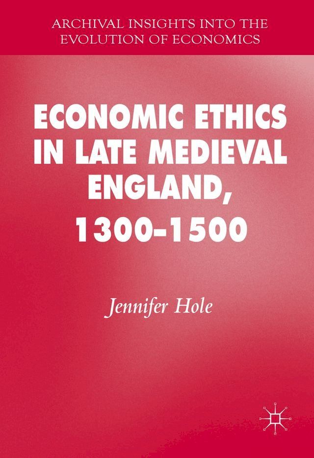  Economic Ethics in Late Medieval England, 1300–1500(Kobo/電子書)