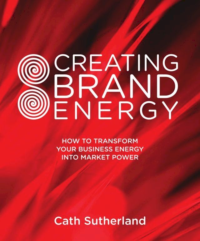  Creating Brand Energy(Kobo/電子書)