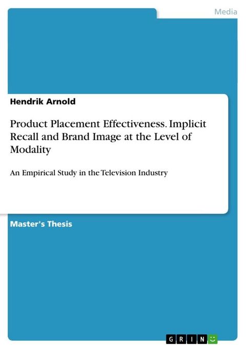 Product Placement Effectiveness. Implicit Recall and Brand Image at the Level of Modality(Kobo/電子書)