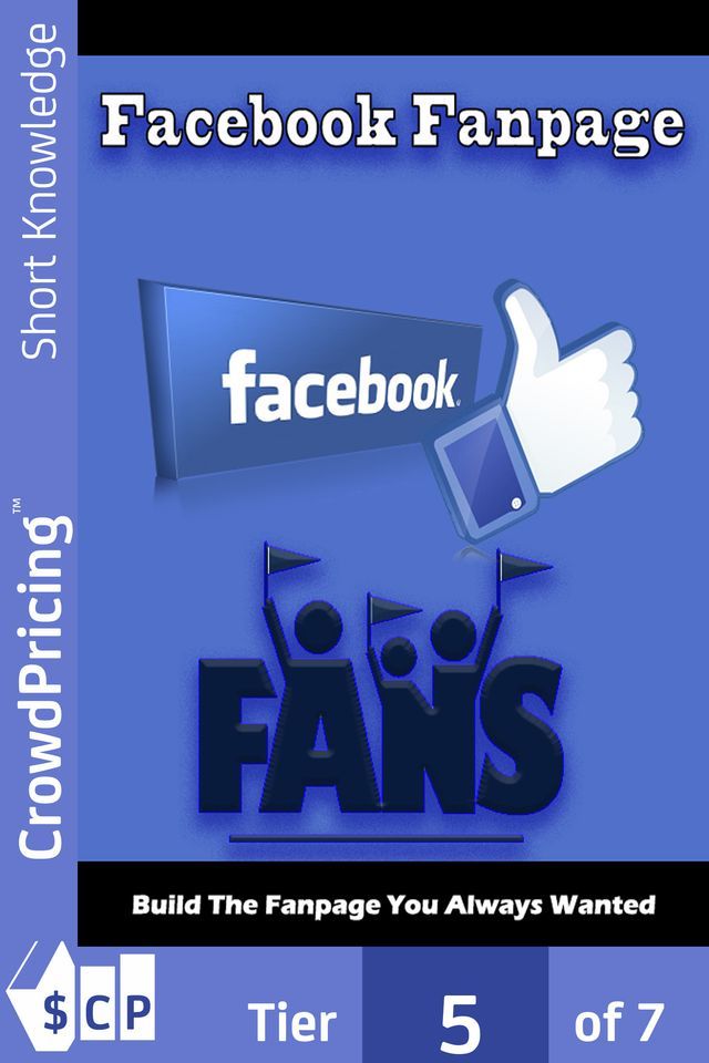  Facebook Fanpage: Increase Your Reach With A Facebook Fan Page(Kobo/電子書)