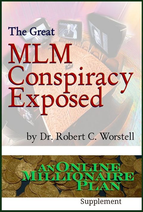 The Great MLM Conspiracy Exposed(Kobo/電子書)