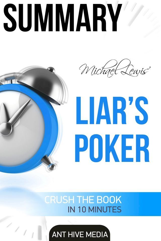  Michael Lewis' Liar’s Poker: Rising Through the Wreckage on Wall Street Summary(Kobo/電子書)