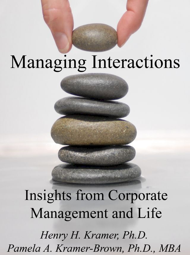  Managing Interactions: Insights from Corporate Management and Life(Kobo/電子書)