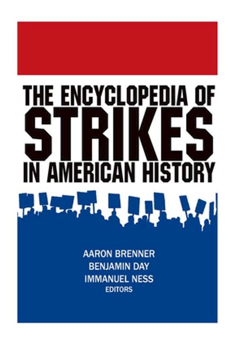 The Encyclopedia of Strikes in American History(Kobo/電子書)