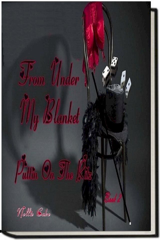  From under My Blanket...Puttin on the Ritz Bk. 2(Kobo/電子書)