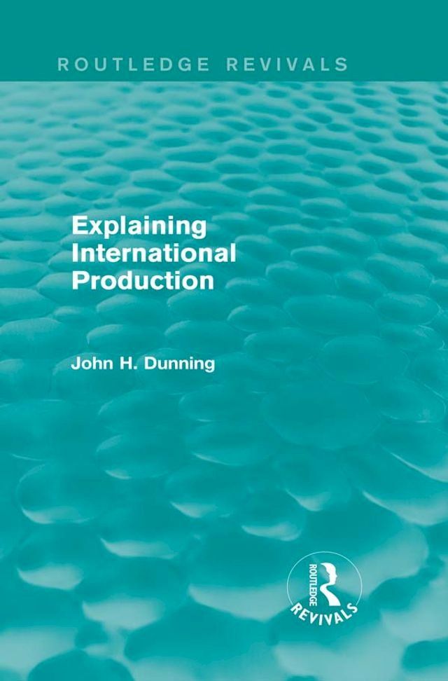  Explaining International Production (Routledge Revivals)(Kobo/電子書)