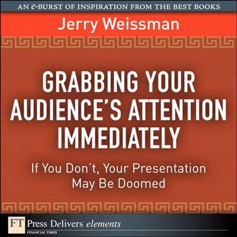 Grabbing Your Audience's Attention Immediately(Kobo/電子書)