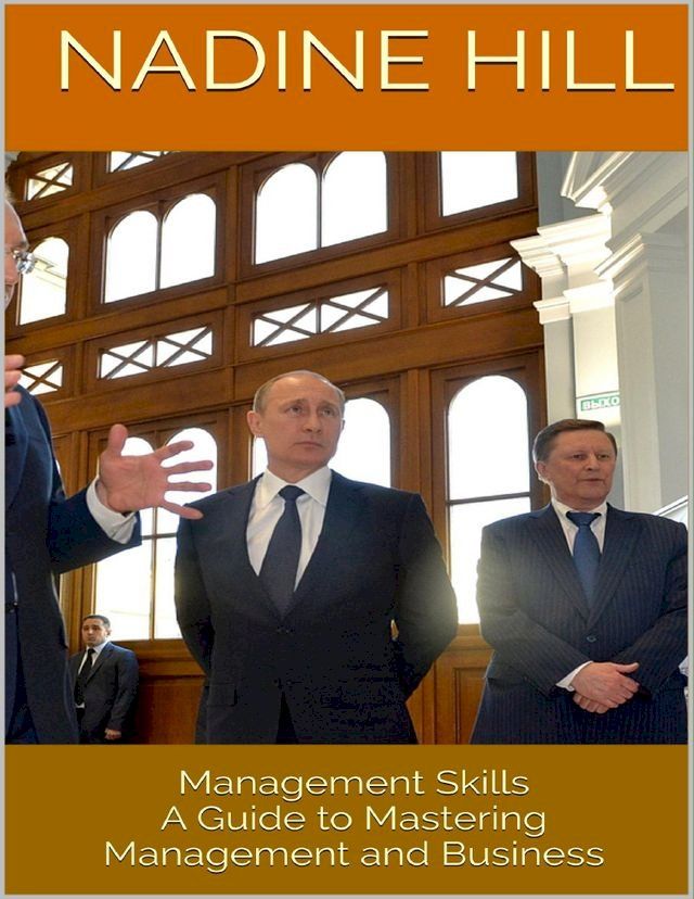  Management Skills: A Guide to Mastering Management and Business(Kobo/電子書)