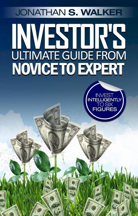 Investor’s Ultimate Guide From Novice to Expert(Kobo/電子書)