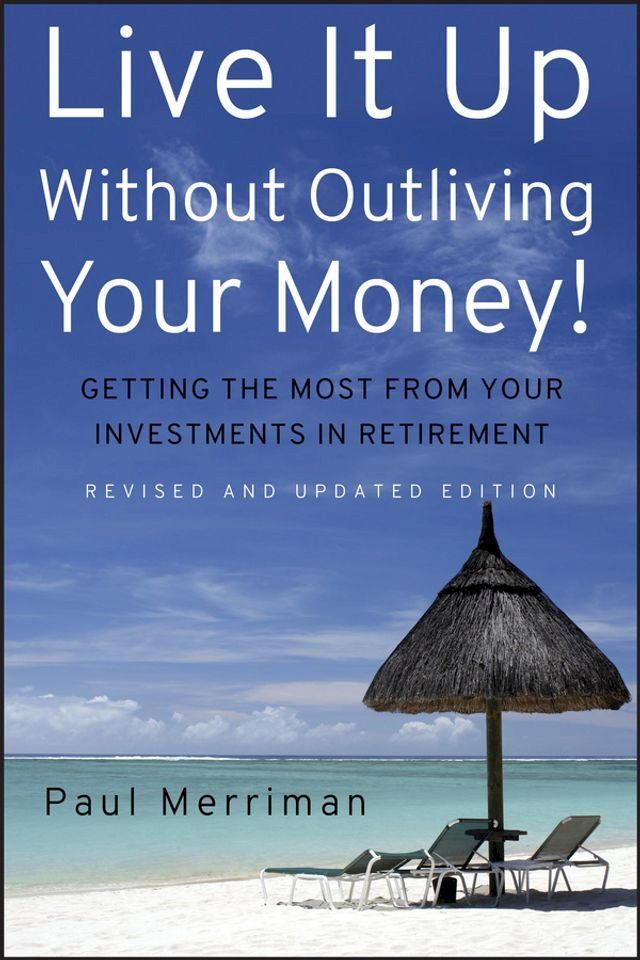  Live It Up Without Outliving Your Money!(Kobo/電子書)