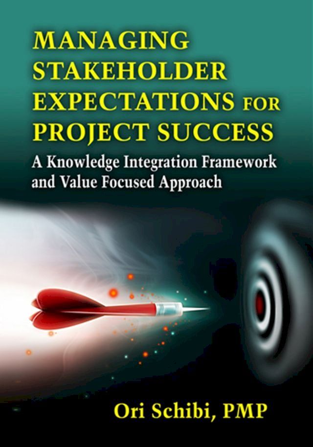  Managing Stakeholder Expectations for Project Success(Kobo/電子書)