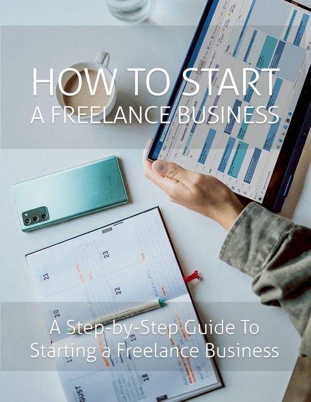  How To Start a Freelance Business(Kobo/電子書)