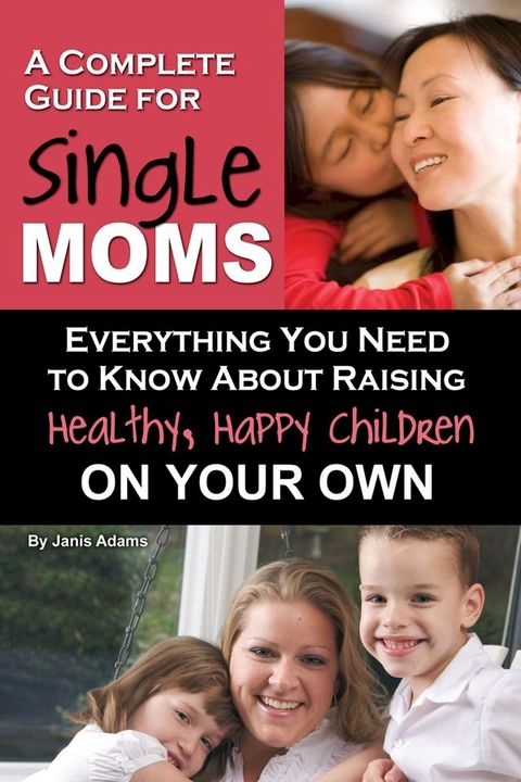 A Complete Guide for Single Moms(Kobo/電子書)