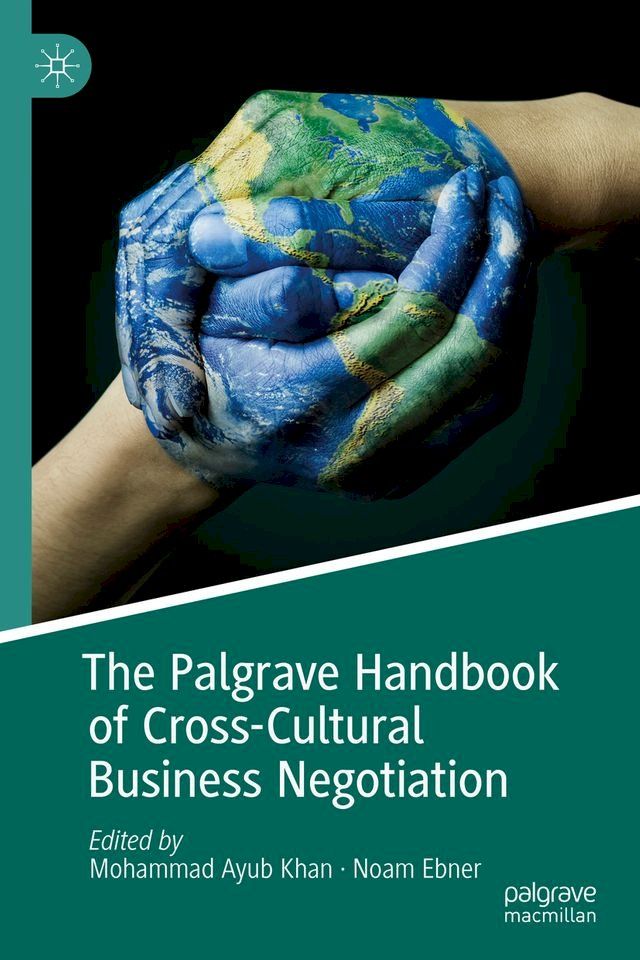  The Palgrave Handbook of Cross-Cultural Business Negotiation(Kobo/電子書)