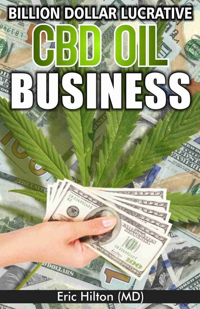  LUCRATIVE CBD OIL BUSINESS(Kobo/電子書)