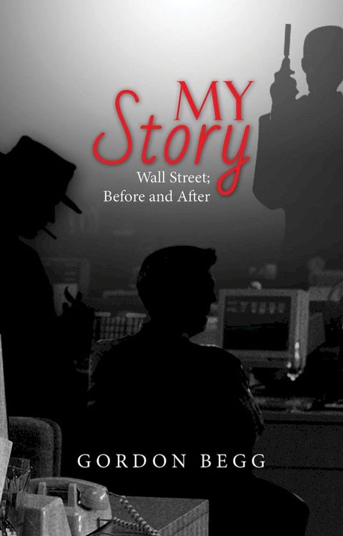 My Story - Wall Street; Before and After(Kobo/電子書)