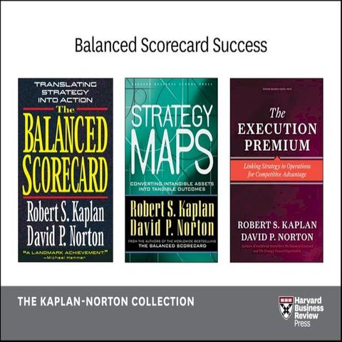 Balanced Scorecard Success: The Kaplan-Norton Collection (4 Books)(Kobo/電子書)