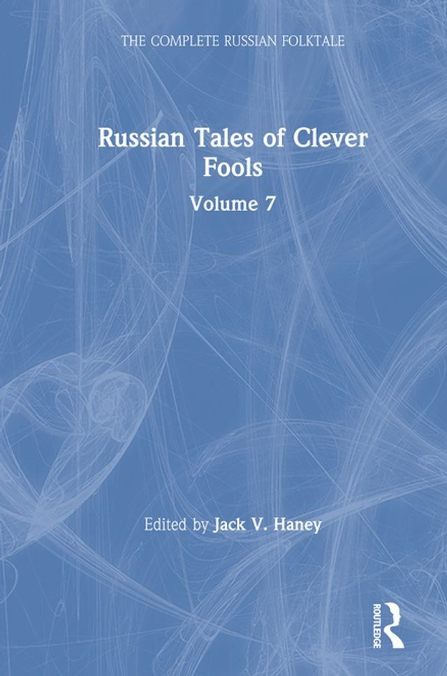  Russian Tales of Clever Fools: Complete Russian Folktale: v. 7(Kobo/電子書)