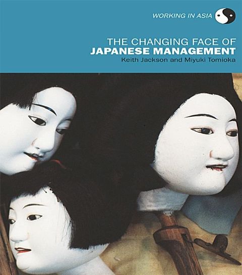 The Changing Face of Japanese Management(Kobo/電子書)