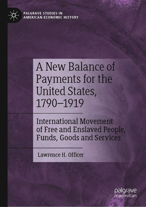 A New Balance of Payments for the United States, 1790–1919(Kobo/電子書)