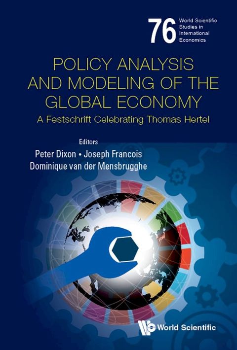 Policy Analysis And Modeling Of The Global Economy: A Festschrift Celebrating Thomas Hertel(Kobo/電子書)