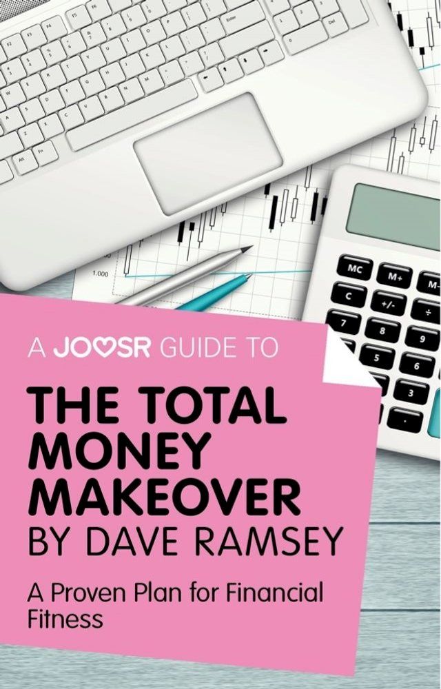  A Joosr Guide to... The Total Money Makeover by Dave Ramsey: A Proven Plan for Financial Fitness(Kobo/電子書)