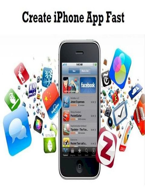 Create Iphone App Fast(Kobo/電子書)