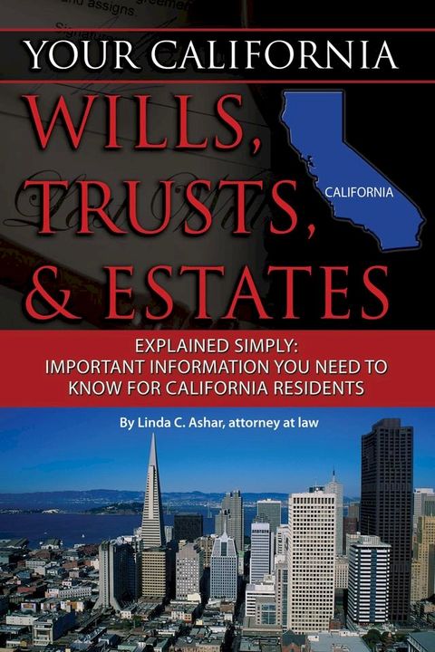 Your California Will, Trusts, & Estates Explained Simply(Kobo/電子書)