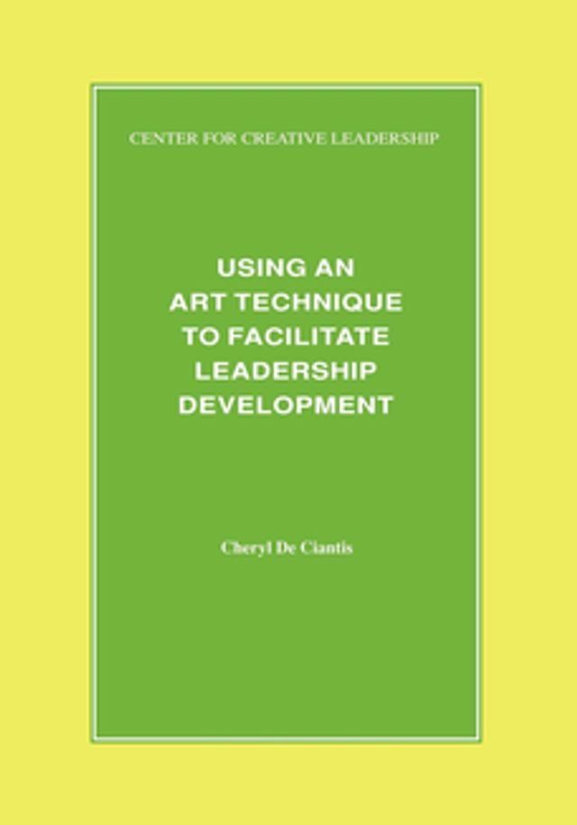  Using an Art Technique to Facilitate Leadership Development(Kobo/電子書)