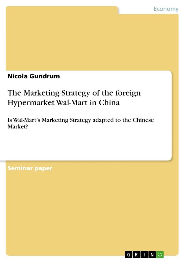  The Marketing Strategy of the foreign Hypermarket Wal-Mart in China(Kobo/電子書)