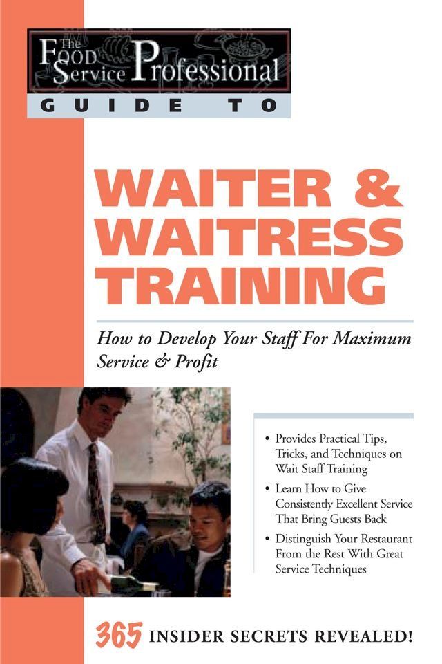  The Food Service Professional Guide to Waiter & Waitress Training(Kobo/電子書)