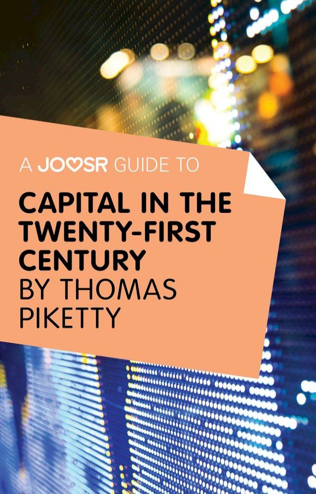  A Joosr Guide to... Capital in the Twenty-First Century by Thomas Piketty(Kobo/電子書)