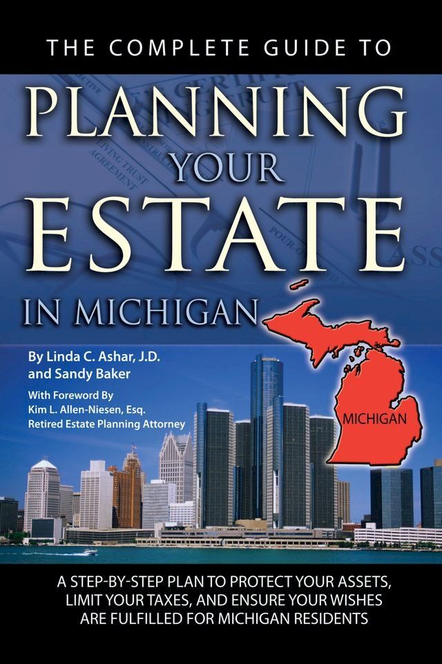  The Complete Guide to Planning Your Estate in Michigan(Kobo/電子書)