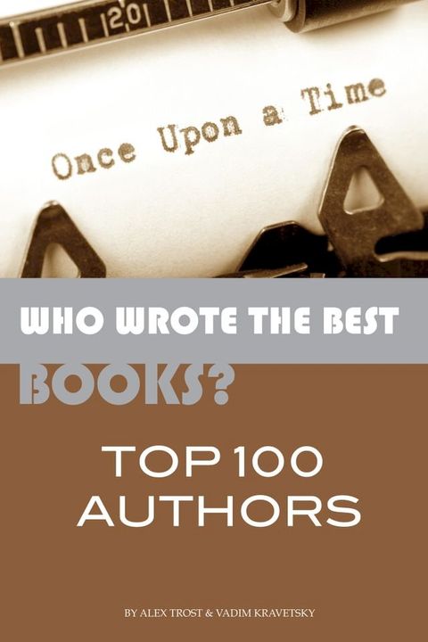 Who Wrote the Best Books? Top 100 Authors(Kobo/電子書)