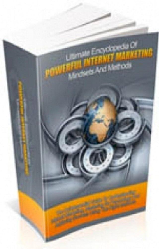  Ultimate Encyclopedia Of Powerful Internet Marketing Mindsets And Methods(Kobo/電子書)