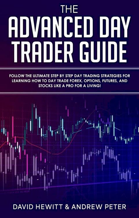 The Advanced Day Trader Guide(Kobo/電子書)