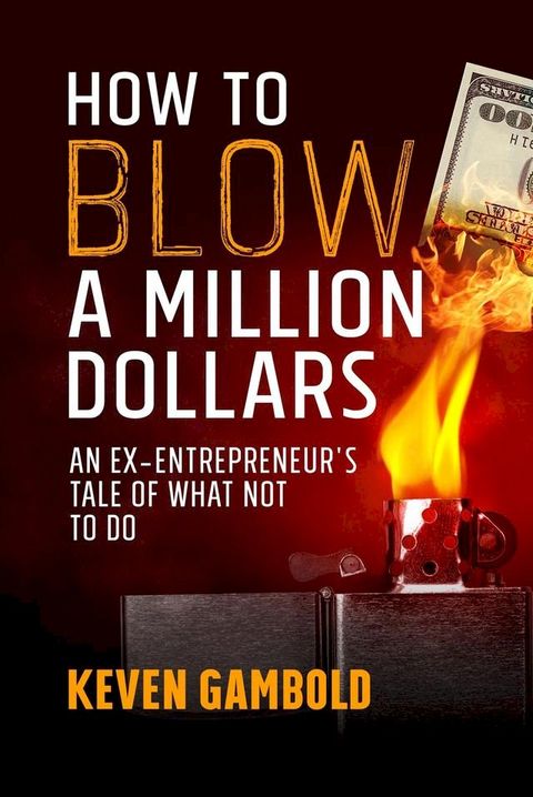 How to Blow a Million Dollars(Kobo/電子書)