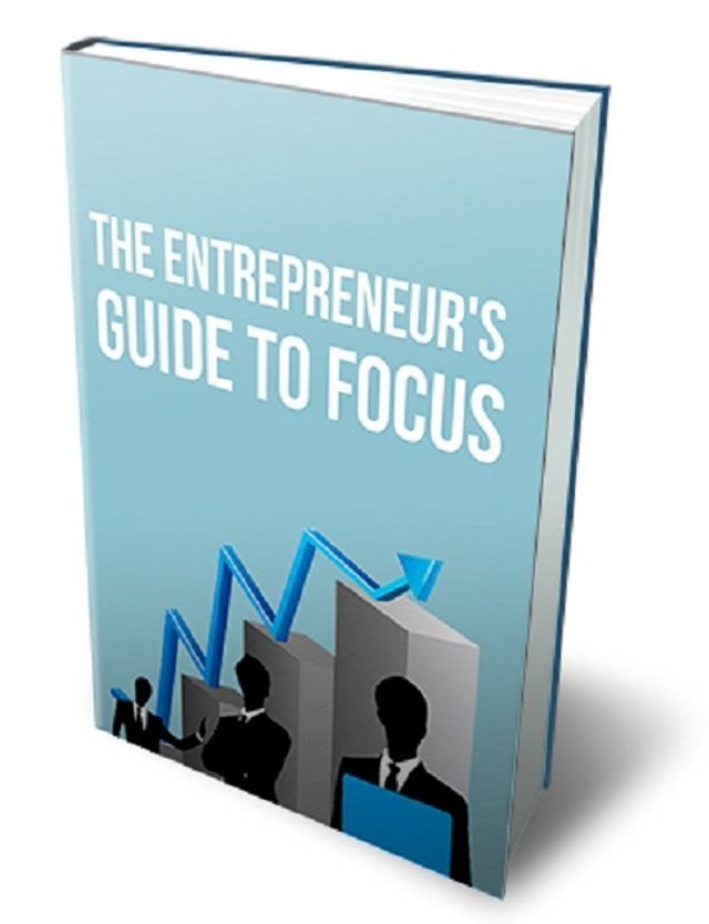  The Entrepreneur's Guide To Focus(Kobo/電子書)