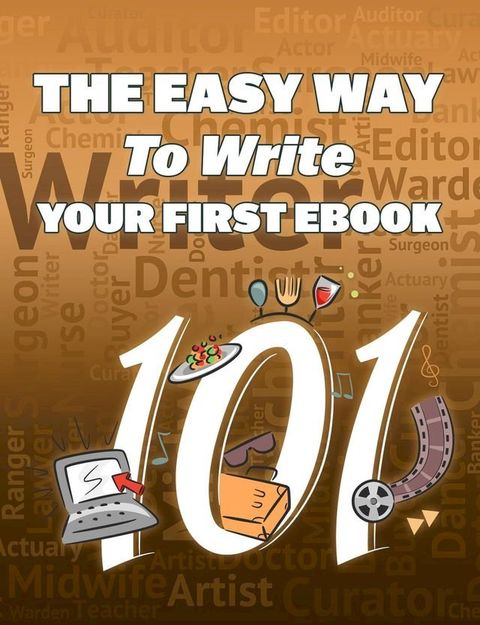 The Easy Way To Write Your First Ebook(Kobo/電子書)