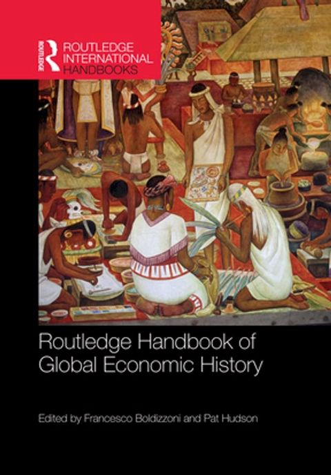 Routledge Handbook of Global Economic History(Kobo/電子書)