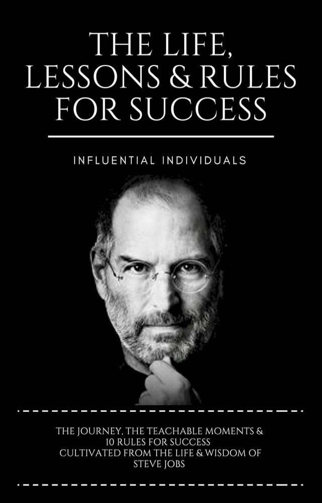  Steve Jobs: The Life, Lessons & Rules for Success(Kobo/電子書)