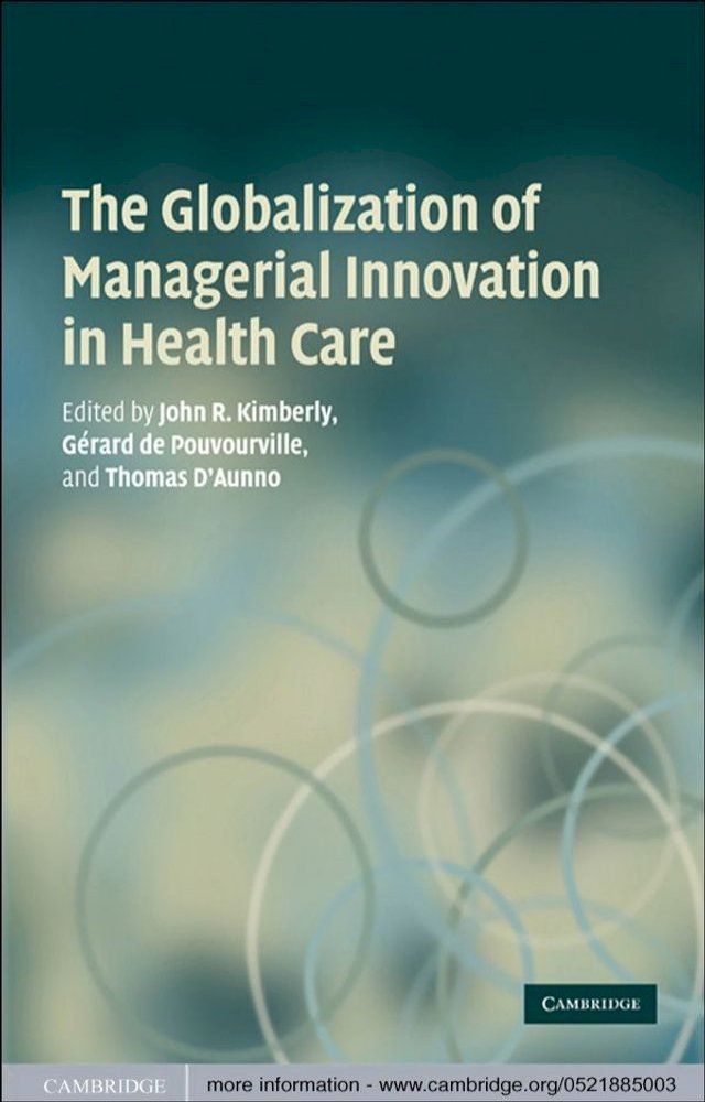  The Globalization of Managerial Innovation in Health Care(Kobo/電子書)