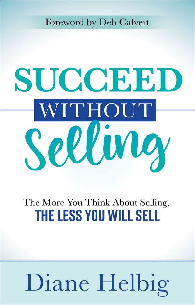  Succeed Without Selling(Kobo/電子書)